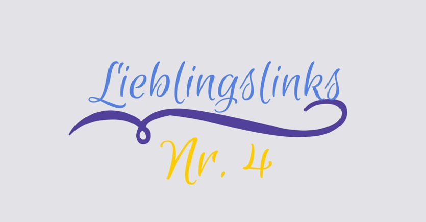 Lieblingslinks Nr. 4Lovely Links No 4