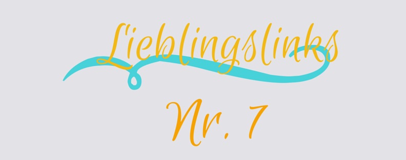 Lieblingslinks Nr.7Lovely Links No 7