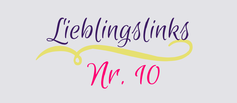 [:de]Lieblingslinks Nr.10[:en]Lovely Links No 10[:]